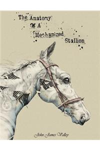 Anatomy Of A Mechanized Stallion