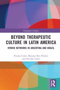 Beyond Therapeutic Culture in Latin America