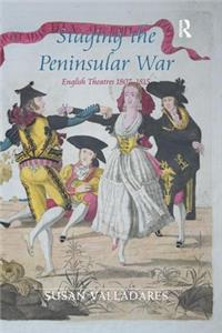 Staging the Peninsular War