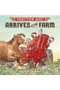Tractor Mac Arrives at the Farm