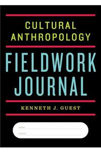 Cultural Anthropology Fieldwork Journal