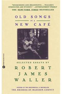 Old Songs in a New Cafe