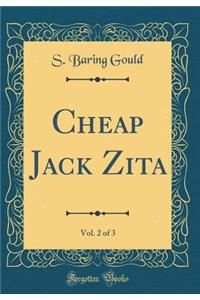 Cheap Jack Zita, Vol. 2 of 3 (Classic Reprint)