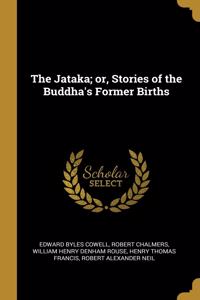 Jataka; or, Stories of the Buddha's Former Births