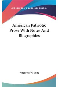 American Patriotic Prose With Notes And Biographies