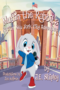 Muffin The Rabbit's Rockin' New York City Adventure