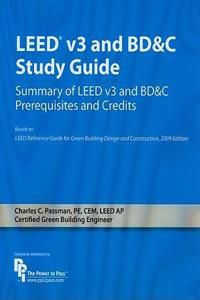 Leed v3 and BD&C Study Guide: Summary of Leed v3 and BD&C Prerequisites and Credits