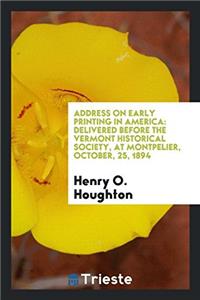 Address on Early Printing in America