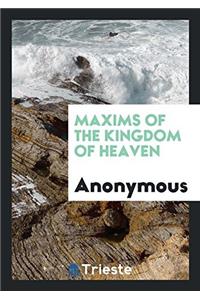 Maxims of the Kingdom of Heaven