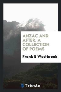 Anzac and After, a Collection of Poems