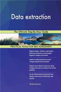 Data Extraction the Ultimate Step-By-Step Guide