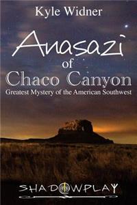 Anasazi of Chaco Canyon