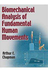 Biomechanical Analysis of Fundamental Human Movements