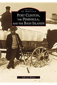 Port Clinton, the Peninsula and the Bass Islands
