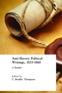 Anti-Slavery Political Writings, 1833-1860