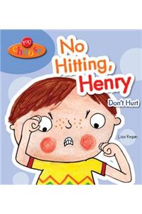 No Hitting, Henry