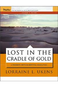 Lost in the Cradle of Gold