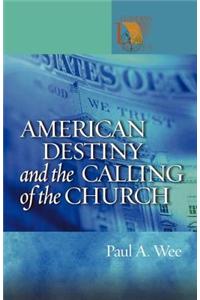 American Destiny and the Calling of the Church
