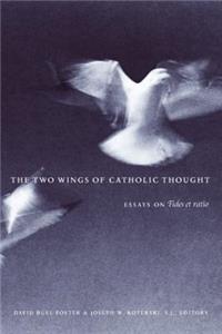 Two Wings of Catholic Thought