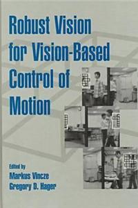 Robust Vision for Vision-based Control of Motion