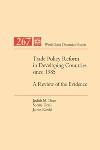 Trade Policy Reform in Developing Countries since 1985