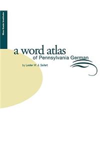 Word Atlas of Pennsylvania German