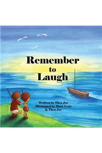 Remember to Laugh