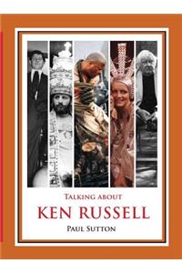 Talking About Ken Russell (Deluxe Edition)