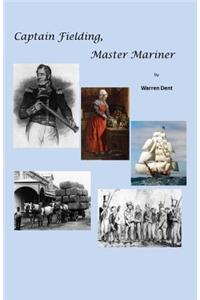 Captain Fielding, Master Mariner