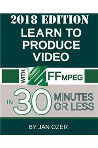 Learn to Produce Video with FFmpeg