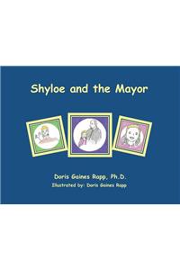 Shyloe and the Mayor