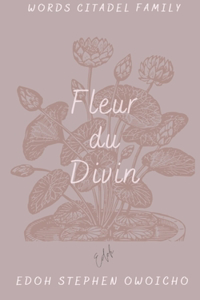 Fleur du Divin 1