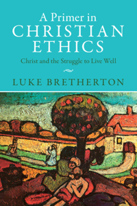 Primer in Christian Ethics