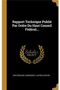 Rapport Technique Publié Par Ordre Du Haut Conseil Fédéral...