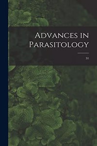 Advances in Parasitology; 31