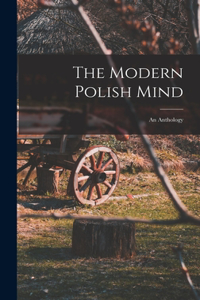 The Modern Polish Mind