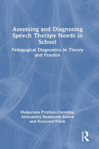 Assessing and Diagnosing Speech Therapy Needs in School: Pedagogical Diagnostics in Theory and Practice