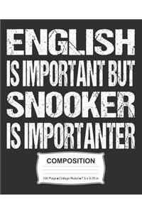 English Is Important But Snooker Is Importanter Composition