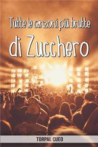 Tutte le canzoni più brutte di Zucchero