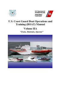 U.S. Coast Guard Boat Operations and Training (BOAT) Manual