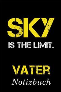 Sky Is The Limit Vater Notizbuch