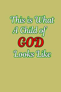 This Is What A Child Of God Looks Like