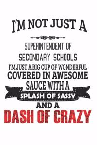 I'm Not Just A Superintendent Of Secondary Schools