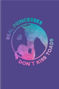 Real Princesses Don't Kiss Toads