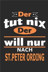 Der tut nix Der will nur nach St. Peter Ording: Notizbuch, Notizblock, Geburtstag Geschenk Buch mit 110 linierten Seiten, kann auch als Dekoration in Form eines Schild bzw. Poster verwendet werden