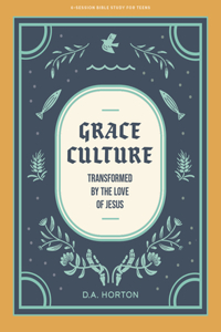 Grace Culture - Teen Bible Study Book