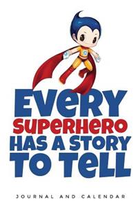 Every Superhero Has a Story to Tell