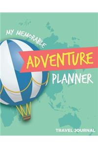 My Memorable Adventure Planner Travel Journal