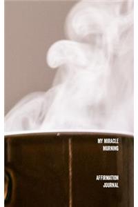 My Miracle Morning Affirmation Journal