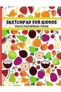 Sketchpad for Kiddos. Fruits and Berries Theme